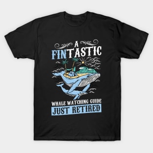 A Fintastic Whale Watching Guide Just Retired T-Shirt